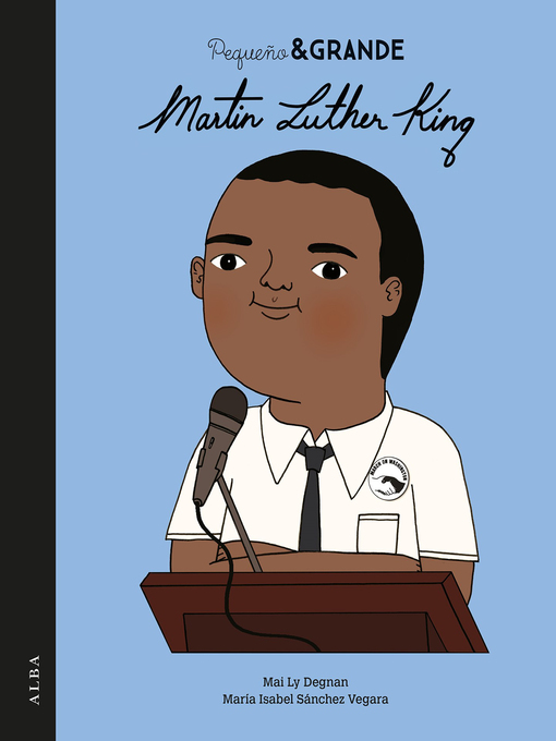 Title details for Pequeño&Grande Martin Luther King by Maria Isabel Sánchez Vegara - Available